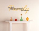 The Most Precious Thing Family Quotes Wall Decal Family Vinyl Art Stickers